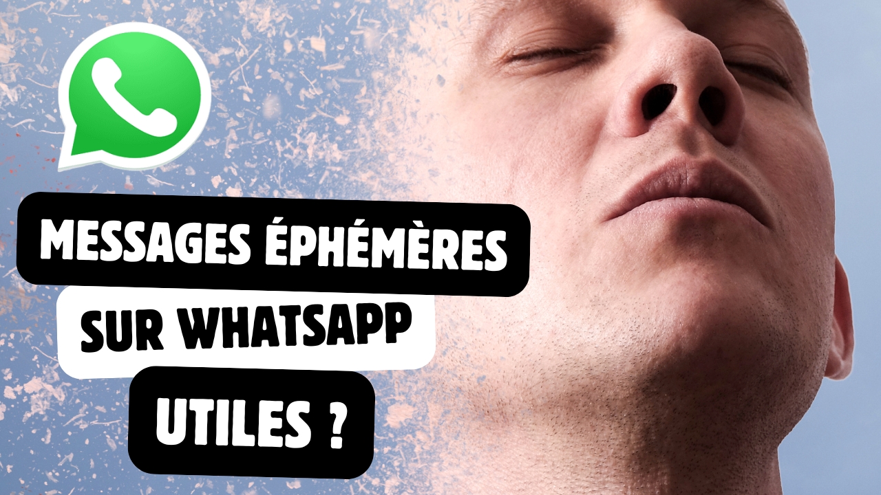 Messages Éphémères WhatsApp Comment et Pourquoi les Activer